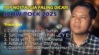 Download lagu POP NOSTALGIA 2025 - SLOW ROCK - CINTA DIMANA KINI mp3