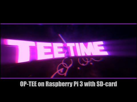 TEE TIME - 01. OP TEE on Raspberry Pi 3 with SD card