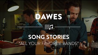 Dawes "All Your Favorite Bands" Live | Reverb Song Stories