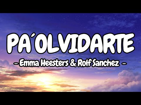 Pa olvidarte - Emma Heesters & Rolf Sanchez (Lyrics)