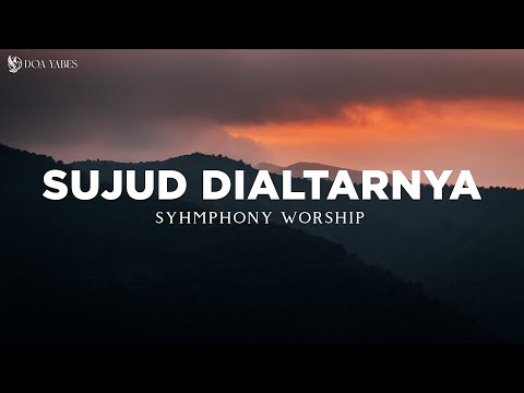 Sujud di altarNya - Symphony Worship (Lirik) Lagu Rohani