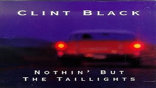 Clint Black Nothin' But The Taillights HQ