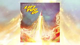 Zeds Dead x Delta Heavy - Lift You Up