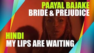 My Lips are Waiting - aka Goa Groove (Payal Baja Ke) - Bride and Prejudice