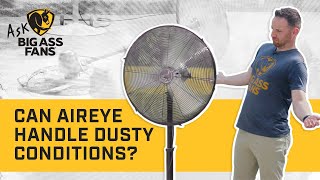 Can AirEye handle dusty conditions?