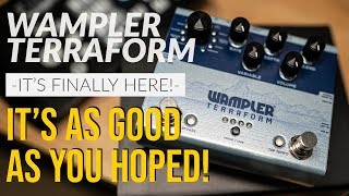 Video thumbnail for IT'S FINALLY HERE! | Wampler Terraform Demo | It's as good as you hoped!!! by Tom Quayle