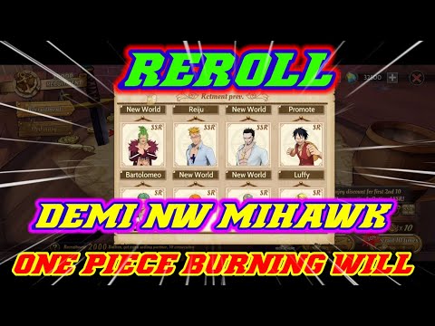 Reroll Demi New SSR ( NW Mihwak) One Piece Burning Will