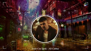 Emir Can İğrek - Ali Cabbar - [ DA Serkan Remix ]