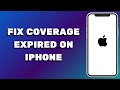 How To Fix Coverage Expired On Iphone 2025