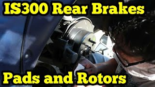 IS300 Rear Pads and Rotors Replacement