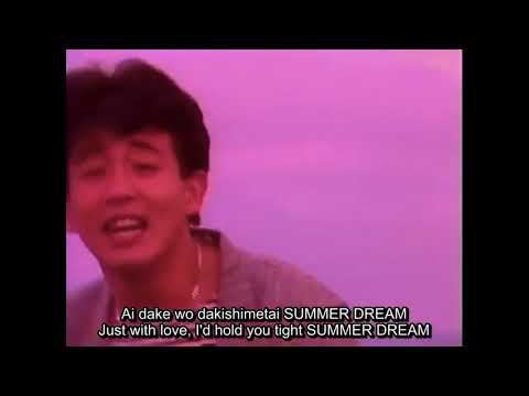 SUMMER DREAM -  TUBE ( English Subbed )
