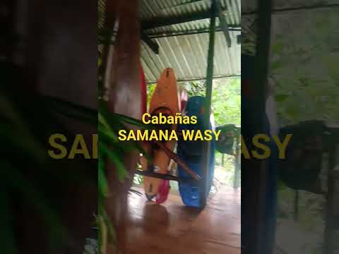 Bienvenid@ a las cabañas SAMANA WASY Has llegado al corazón 💚de la Amazonía.   NAPO TENA TALAG
