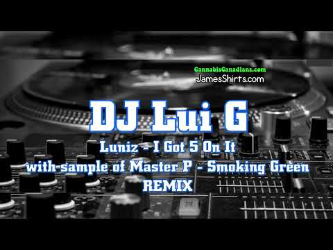 Luniz - I Got 5 On It (D.J. Lui G REMIX)