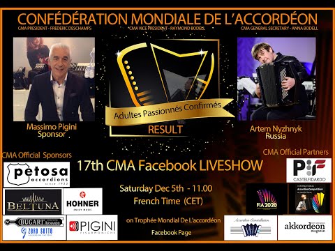 17th CMA Facebook Live Show. Artem Nyzhnyk. Massimo Pigini - wood in accordions. Results Adultes Am.