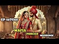 MAFIA FORCED MARRIAGE EPISODE 56TO60 NEW STORY CREATE BY HY NOVEL STORY