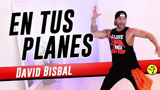 En Tus Planes - David Bisbal / Zumba / Dance Workout