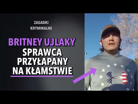 THE BRITNEY UJLAKY CASE | KAROLINA ANNA