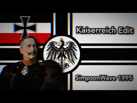 German Empire - Edit | SimpsonWave 1995
