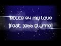 Route 94 My Love (feat. Jess Glynne) Lyrics ...