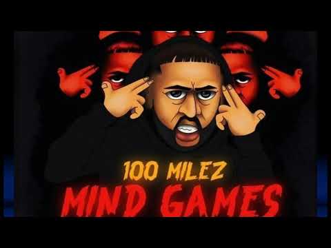 100MILEZ      "MIND GAMES"        PRODUCE BY  OBVIOUS THE GREATEST
