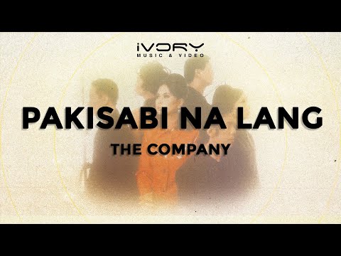 The Company - Pakisabi Na Lang (Official Lyric Video)