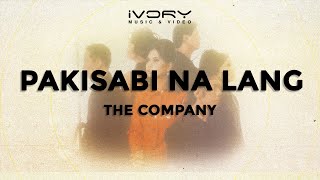 The Company - Pakisabi Na Lang (Official Lyric Video)
