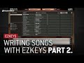 Video 3: Writing songs with EZkeys Ep. 2