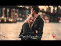 Tera hi sath mangna  (new WhatsApp status) adit by s biswal