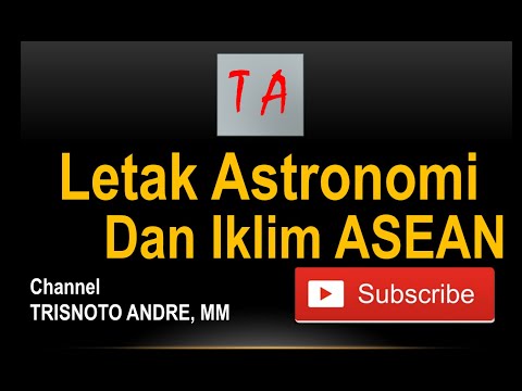 Letak Astronomi dan Iklim Negara-negara ASEAN