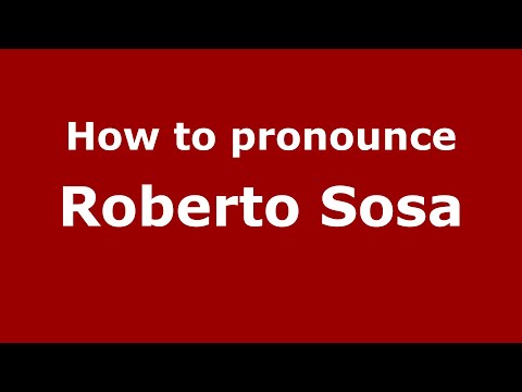 How do you say Roberto Sosa in Mexico (Mexican Spanish)? - PronounceNames.com