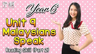 【English Year 6 KSSR】Unit 9 – Malaysians Speak (Reading-Part 2) |【学到】| THERESA