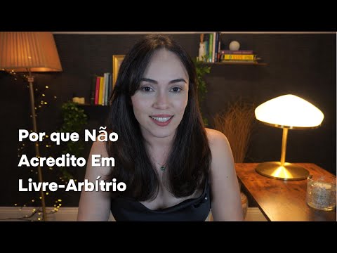 Livre-Arbítrio é Real ou Ilusão?
