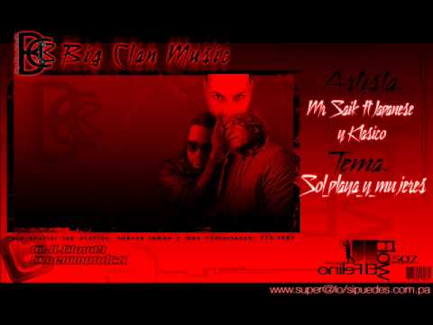 Mr Saiko ft Japanese y Klasico - Sol playa y mujeres  "Big Clan Music"