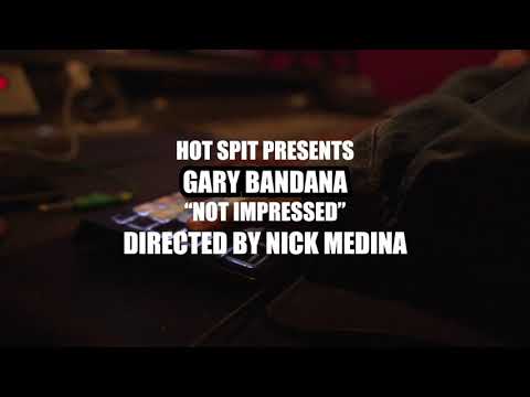 Gary Bandana - Not Impressed (Studio Video) Directed By @NickMedina__