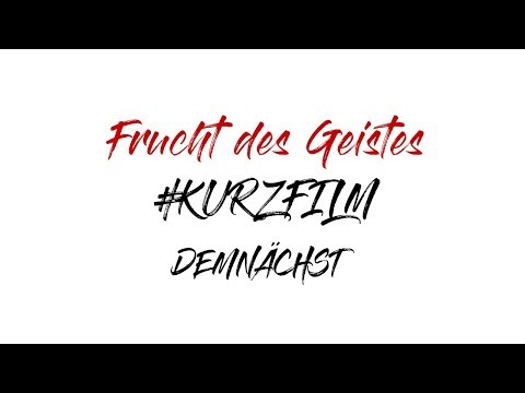 Frucht des Geistes #Kurzfilm