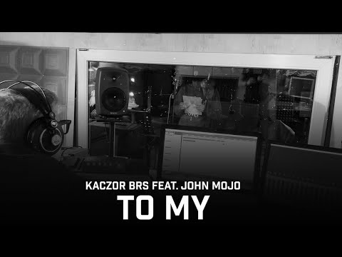 Kaczor BRS ft. John Mojo - To my