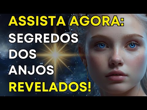 SEGREDOS DOS ANJOS REVELADOS!