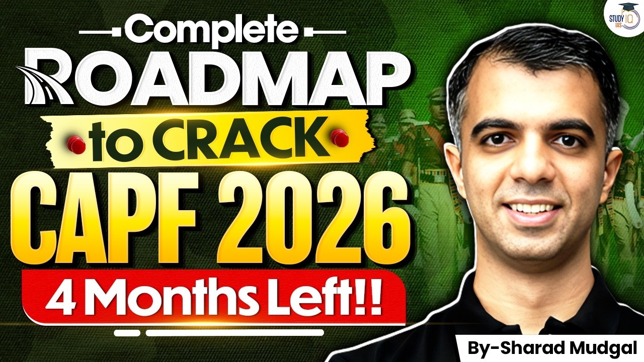 How to Crack CAPF? | Complete Rodamap for CAPF 2026 | By Sharad Mudgal | StudyIQ