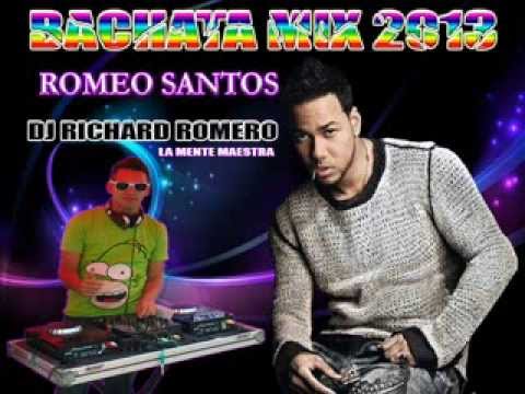 BACHATA MIX 2013 ROMEO SANTOS DJ RICHARD ROMERO LA MENTE MAESTRA