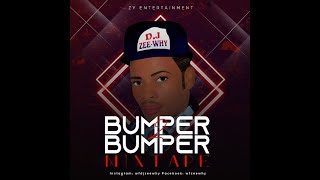 Bumper 2 Bumper Naija/Foreign Mix By DJ Zeewhy