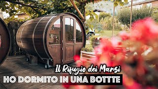 Dormire in una botte di legno è possibile!! - Il Rifugio dei Marsi