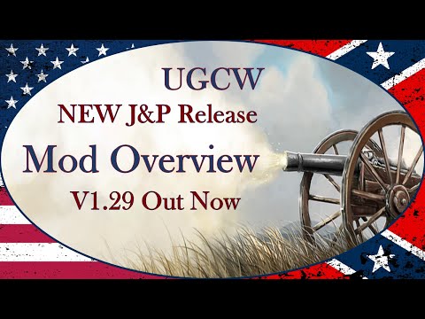 Ultimate General: Civil War │ J&P Rebalance v1.29 │Mod Overview