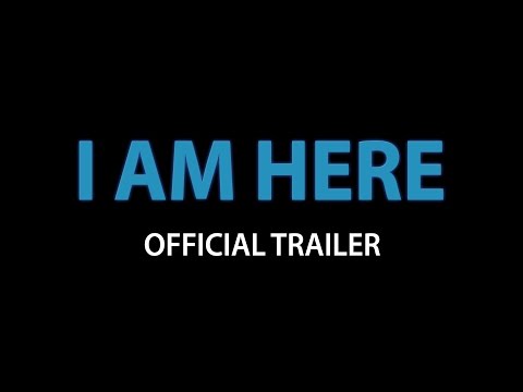 Thumbnail of the video: I Am Here (2016) Trailer