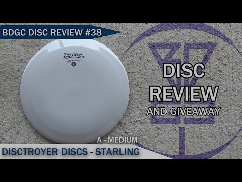 BDGC Disc Review #38: Disctroyer Discs - Starling (Giveaway ...
