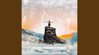 Find Your Tribe Music Video