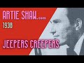 Artie Shaw - Jeepers Creepers - Artie Shaw Artie Shaw - Jeepers Creepers