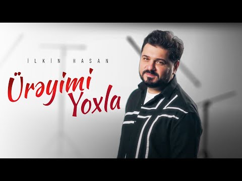 İlkin Hasan - Ureyimi Yoxla (Official Video)