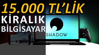 SHADOW CLOUD PC | BU SERVİS BİR BAŞKA
