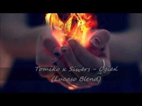 Tomiko x Siwers - Ogień (Lucaso Blend)