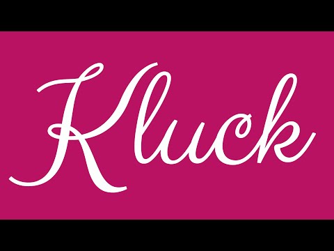 Learn how to Write the Name Kluck Signature Style in Cursive Writing